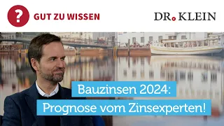 Bauzinsen 2024: Prognose zur Zinsentwicklung!