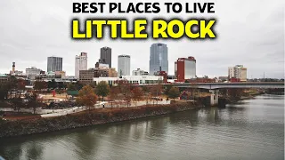10 Best Places to Live in Little Rock  - Little Rock, Arkansas