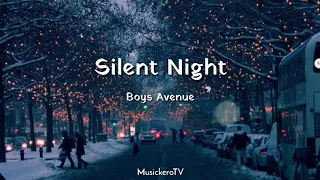 Silent Night - Boys Avenue .(LYRICS)