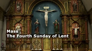 Mass 3/10/24 - The Fourth Sunday of Lent