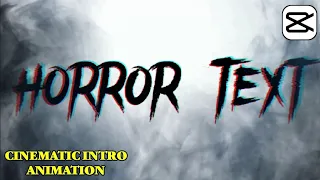 How to make cinematic horror text intro animation in capcut