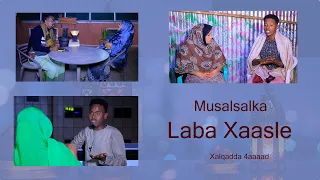 Musalsalka Laba xaasle Xalqadda 4aad