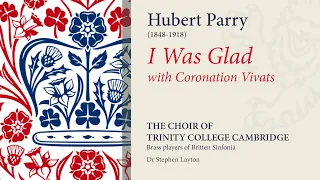 Parry - I was glad (Coronation Vivats) | The Choir of Trinity College Cambridge