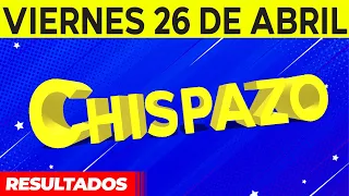 Sorteo Chispazo de las Tres y Chispazo del Viernes 26 de Abril del 2024