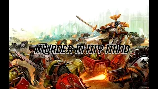 Murder In My Mind - Black Templars Edit