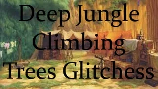 KH FM (1.5) Deep Jungle Climbing Trees Glitchess