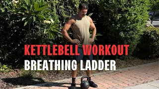 Breathing Ladder - Kettlebell Strength and Conditioning Workout
