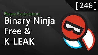 248 - Binary Ninja Free and K-LEAK [Binary Exploitation Podcast]