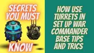 war commander how to use turrets in base set up tips and tric