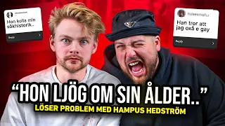 ”JAG LJÖG OM MIN ÅLDER” - LÖSER PROBLEM MED HAMPUS HEDSTRÖM!