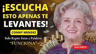 INICIA EL DIA REPITIENDO ESTAS 2 PALABRAS Y MANIFESTA TODO LO QUE QUIERAS – CONNY MÉNDEZ – FUNCIONA