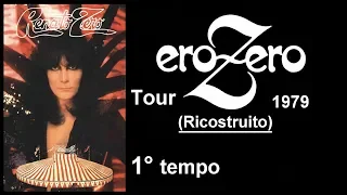Renato Zero -EROZERO Tour - (Ricostruito) 1°TEMPO
