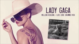 Lady Gaga - Million Reasons (Luis Erre Drummer Mix)