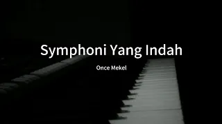 Symphoni Yang Indah - Once Mekel Piano Cover