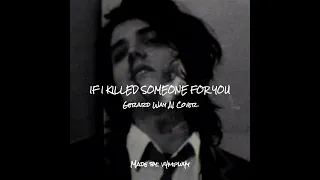 Gerard Way - If I Killed Someone For You (AI Cover)