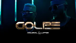 ArquiRival & Lupper - Golpe (Official Music Video)