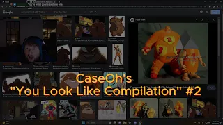 Caseoh's "You Look Like” Compilation #2