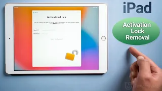 iPad Activation Lock Removal without Apple ID or Passcode 2022