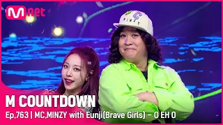 [MC.MINZY with Eunji(Brave Girls) - O EH O] Comeback Stage | #엠카운트다운 EP.763 | Mnet 220728 방송