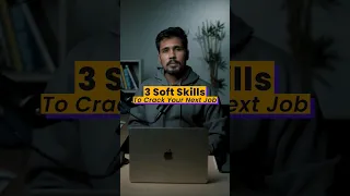 3 Soft skills, To crack your next job🔥 #softskills