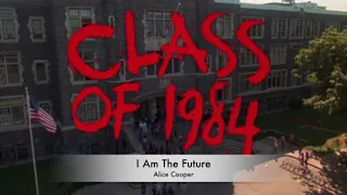 Class Of 1984 Music Video - Alice Cooper - I Am The Future