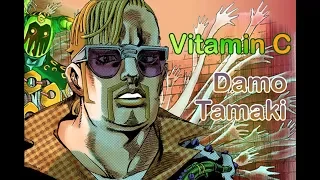 Vitamin C - Damo Tamaki (JJBA Musical Leitmotif/MMV)