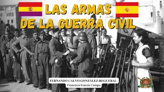 ARMAS DE LA GUERRA CIVIL ESPAÑOLA 1936-1939: Fabricación nacional y extranjeras *Fernando Calvo*