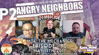 Crit Camp EP90 Zombicide Angry Neighbors M06: The Mechanics - P2