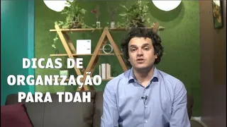 DICAS DE ORGANIZAÇÃO PARA TDAH