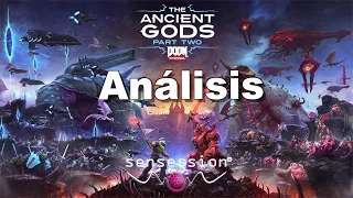 DOOM Eternal The Ancient Gods Part 2 Análisis #Sensession