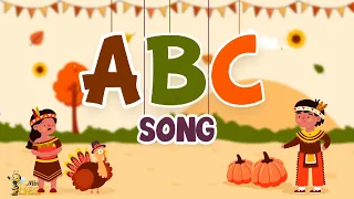 The ABC Song | ABCD Nursery Rhyme | ABC Song for Kindergarten [Thanksgiving Special]