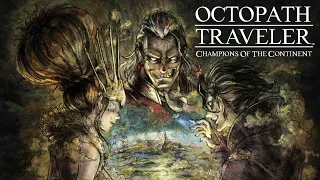 OCTOPATH TRAVELER: Champions of the Continent | Closed Beta Trailer