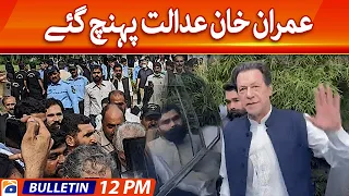 Geo Bulletin 12 PM | PTI Chairman Imran Khan reached the court | 27 March 2023