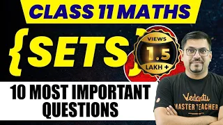 Sets | Class 11 Maths | NCERT Chapter 1 | 10 Most Important Questions | Harsh Sir @VedantuMath