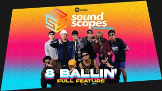 8 BALLIN' on Soundscapes Vol.1, Ep.06 (Full Feature)