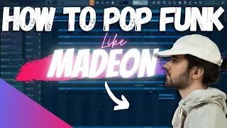 HOW TO MAKE POP FUNK LIKE MADEON - FL Studio 20 Tutorial