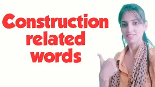 Building construction related words|Contruction vocabulary.