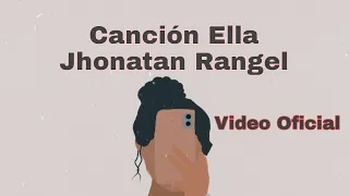 Lo mejor del vallenato Jhonatan Rangel - Ella (Vídeo Oficial)