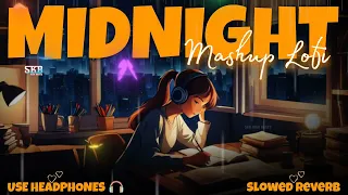 Midnight Mashup Lofi🦋🧡 - Slowed & Reverb🎧 | Mind Relax😴 Lofi | Trending Night🌃 Lofi | Skb High Beats