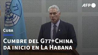G77+China llama en Cuba a "cambiar las reglas del juego" internacional" | AFP