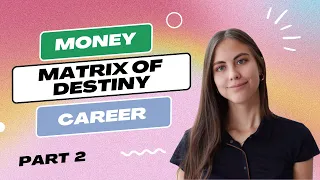 What Type of Job Should You Do to Succeed? Matrix of Destiny (Part 2)