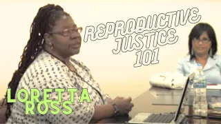 Loretta Ross of SisterSong Reproductive Justice 101 trailer