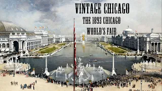 Vintage Chicago: The 1893 Chicago World’s Fair.
