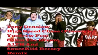 Tony Denslow High Speed Chase (Freestyle) Yusdrew Remix