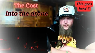 Reaction / The cost - Into the drone