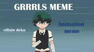 Grrrls (remix) | meme | VILLAIN DEKU (MHA)(BNHA)