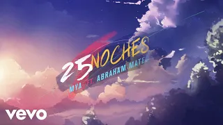 MYA - 25 NOCHES (Official Lyric Video) ft. Abraham Mateo