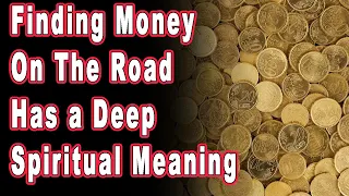 Finding Money On The Road Has a Deep Spiritual Meaning