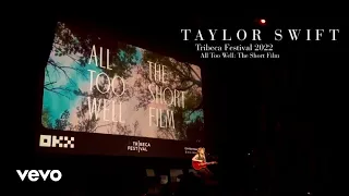 Taylor Swift - All Too Well (10 Minute Version: The Short Film)(Live from the Tribeca Festival 2022)