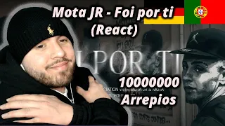 Mota JR - Foi por ti (React) I 1000000 Arrepios um som de um outro mundo